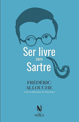 Ser Livre Com Sartre..-