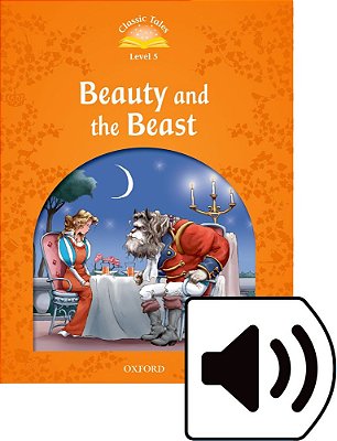 Beauty And The Beast - Classic Tales - Level 5 - Book With Audio - Second Edition..-