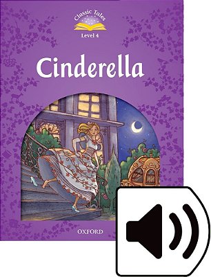 Cinderella - Classic Tales - Level 4 - Book With Audio - Second Edition..-