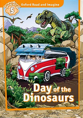 Day Of The Dinosaurs - Oxford Read And Imagine - Level 5..-