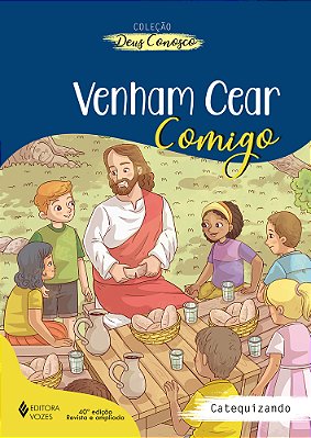 Venham Cear Comigo - Ctz. Catequese De Iniciação Eucarística II