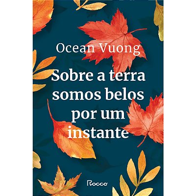 Sobre A Terra Somos Belos Por Um Instante..-