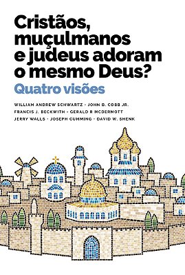 Cristãos, Muçulmanos E Judeus Adoram O Mesmo Deus? Quatro Visões