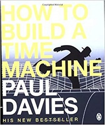 How To Build A Time Machine-..