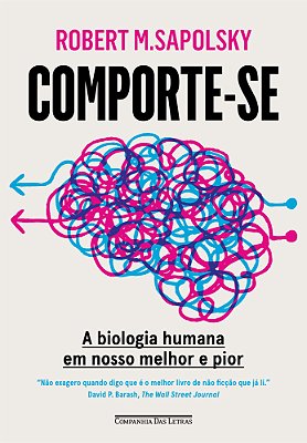 Comporte-Se A Biologia Humana Em Nosso Melhor E Pior