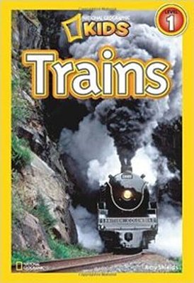 Trains - National Geographic Kids - Level 1