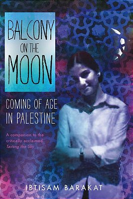 Balcony On The Moon: Coming Of Age In Palestine-..
