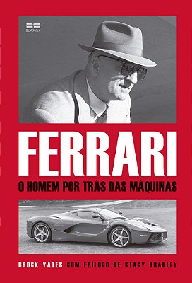 Ferrari: O Homem Por Trás Das Máquinas O Homem Por Trás Das Máquinas