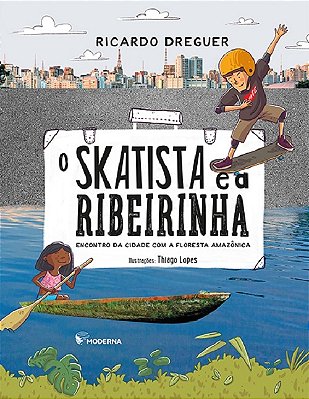 O Skatista E A Ribeirinha