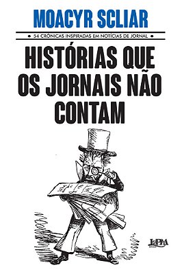 Histórias Que Os Jornais Não Contam..-