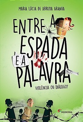 Entre A Espada E A Palavra - Violência Ou Diálogo?