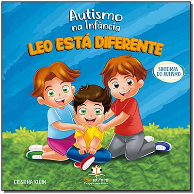 Autismo Na Infancia: Leo Esta Diferente