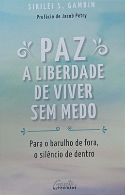Paz - A Liberdade De Viver Sem Medo