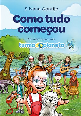Como Tudo Começou A Primeira Aventura Da Turma Do Planeta