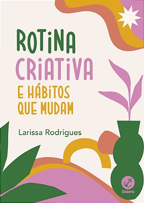 Rotina Criativa E Hábitos Que Mudam