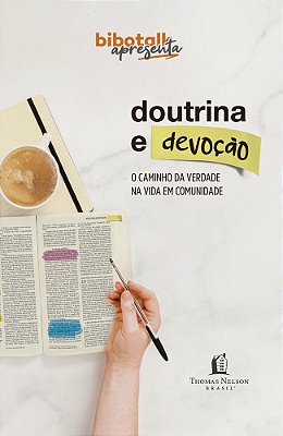 Doutrina E Devoção O Caminho Da Verdade Na Vida Em Comunidade