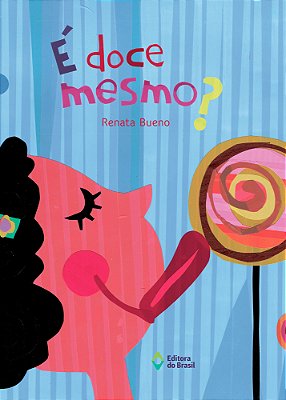 É Doce Mesmo?..-
