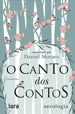 O Canto Dos Contos - Primavera Antologia