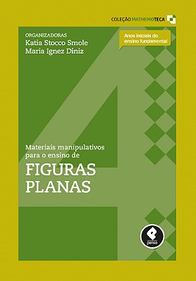 Materiais Manipulativos Para O Ensino De Figuras Planas Volume 4