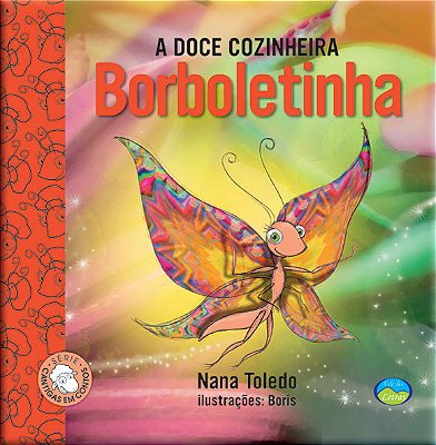 A Doce Cozinheira Borboletinha Cantigas