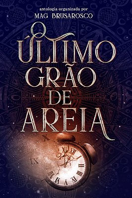 O Último Grão De Areia