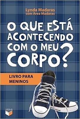 O Que Está Acontecendo Com O Meu Corpo? - Livro Para Meninos Livro Para Meninos