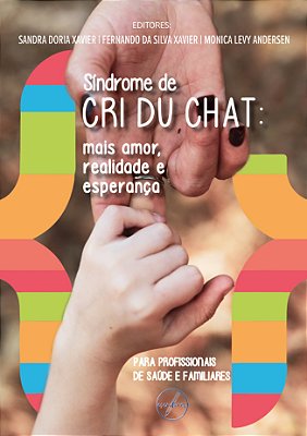 Síndrome De Cri Du Chat Mais Amor, Realidade E Esperança