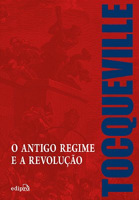 O Antigo Regime E A Revolução