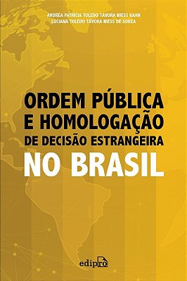 Ordem Pública E Homologação De Decisão Estrangeira No Brasil