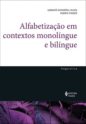Alfabetização Em Contextos Monolíngue E Bilíngue