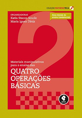 Materiais Manipulativos Para O Ensino Das Quatro Operações Básicas Volume 2