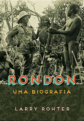 Rondon Uma Biografia