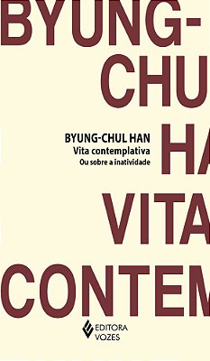Vita Contemplativa Ou Sobre A Inatividade..-