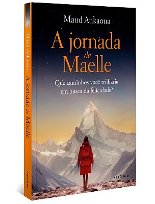A Jornada De Maelle Que Caminhos Você Trilharia Em Busca Da Felicidade?