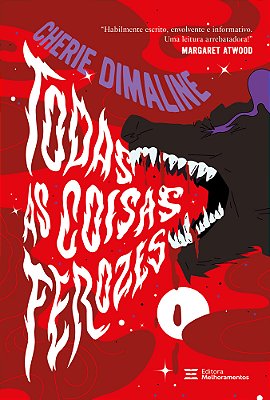Todas As Coisas Ferozes