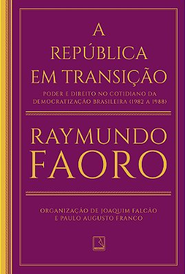 A República Em Transição Poder E Direito No Cotidiano Da Democratização Brasileira (1982 A 1988)