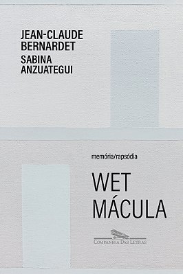 Wet Mácula Memória/Rapsódia