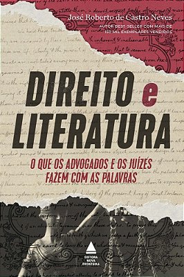 Direito E Literatura O Que Os Advogados E Juízes Fazem Com A Palavra