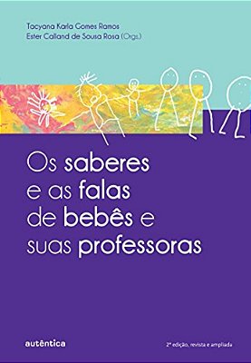 Saberes E As Falas De Bebês E Suas Professoras, Os