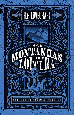Coleção Mistério E Suspense: Nas Montanhas Da Loucura Uma Novela Emblemática De H. P. Lovecraft