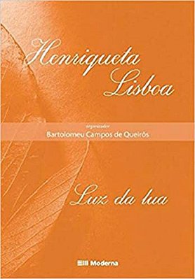 Luz Da Lua Antologia De Poemas De Henriqueta Lisboa