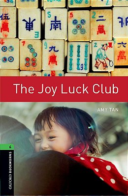 The Joy Luck Club - Oxford Bookworms Library - Level 6 - Third Edition..-