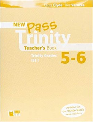 Pass Trinity Grades 5-6 And Ise I - Teacher's Book - New Edition-..