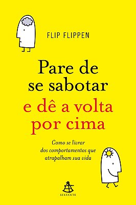 Pare De Se Sabotar E Dê A Volta Por Cima