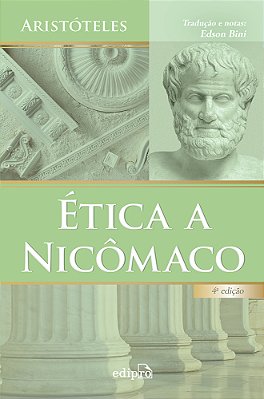 Ética A Nicômaco - 4ª Edição