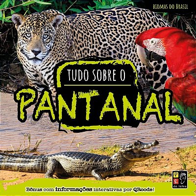 Tudo Sobre Pantanal - Coleção Biomas Do Brasil..-