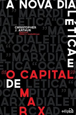 A Nova Dialética E “O Capital” De Marx..-