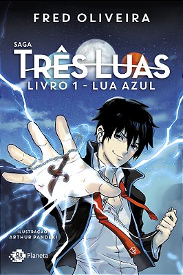 Saga Três Luas - Livro 1: Lua Azul..-
