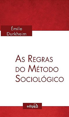 As Regras Do Método Sociológico