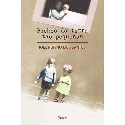Bichos Da Terra Tão Pequenos